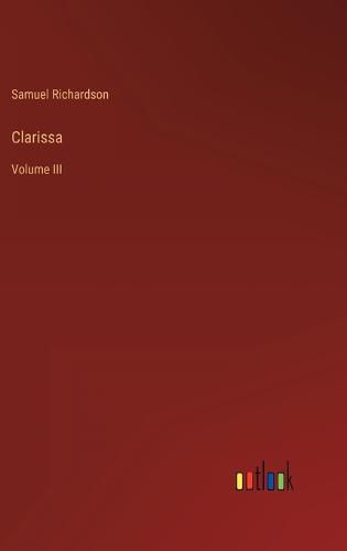 Cover image for Clarissa: Volume III