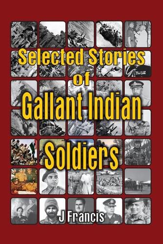 Cover image for Selected Stories of Gallant Indian Soldiers