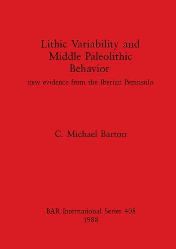 Lithic Variability and Middle Palaeolithic Behaviour: new evidence from the Iberian Peninsula