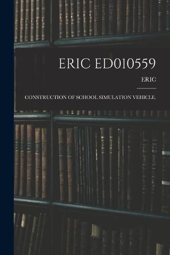 Cover image for Eric Ed010559: Construction of School Simulation Vehicle.