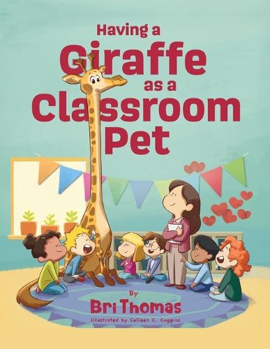 Cover image for Having a Giraffe as a Classroom Pet