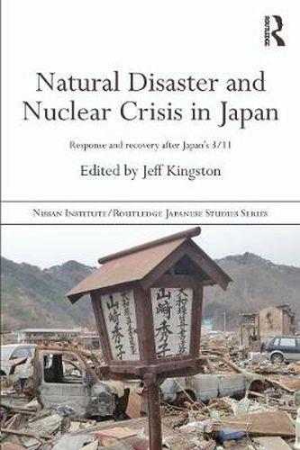 Cover image for Natural Disaster and Nuclear Crisis in Japan: Response and Recovery after Japan's 3/11