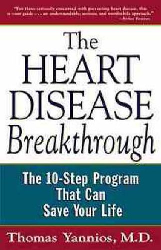 Cover image for The Heart Disease Breakthrough: The 10-step Program That Can Save Your Life