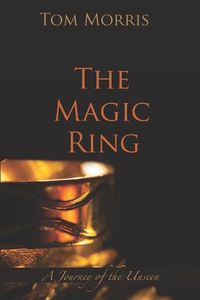 Cover image for The Magic Ring: A Journey of the Unseen