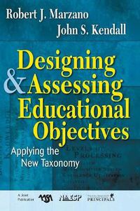 Cover image for Designing and Assessing Educational Objectives: Applying the New Taxonomy