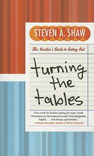 Cover image for Turning The Tables: The Insider's Guide To Eating Out