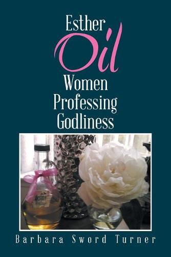 Cover image for Esther Oil Women Professing Godliness