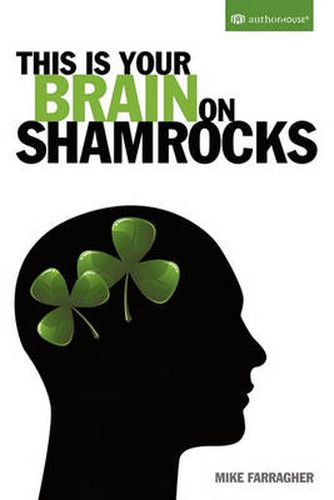 Cover image for This Is Your Brain on Shamrocks