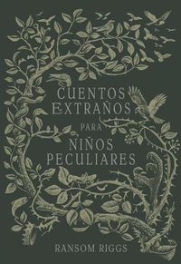 Cover image for Cuentos extranos para ninos peculiares/ Tales of the Peculiar