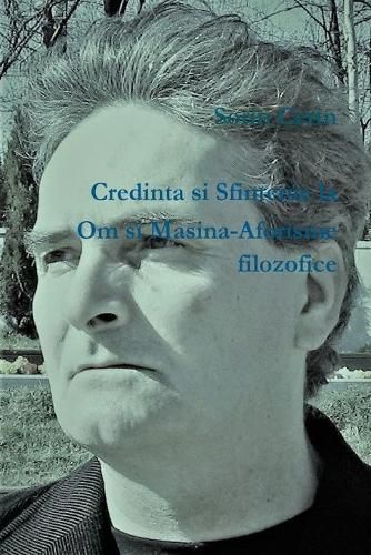 Cover image for Credinta si Sfintenie la Om si Masina-Aforisme filozofice