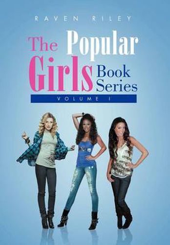 Cover image for The Popular Girls Book Series: Volume I