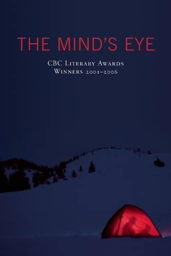 Mind's Eye: CBC Literary Award Winners, 2001-2006