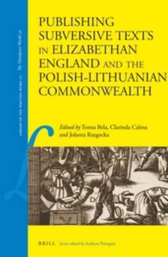 Cover image for Publishing Subversive Texts in Elizabethan England and the Polish-Lithuanian Commonwealth