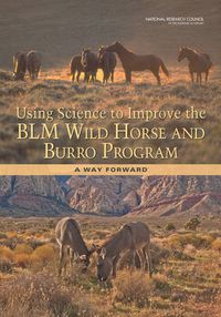 Cover image for Using Science to Improve the BLM Wild Horse and Burro Program: A Way Forward