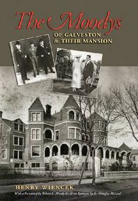 Cover image for The Moodys of Galveston and Their Mansion