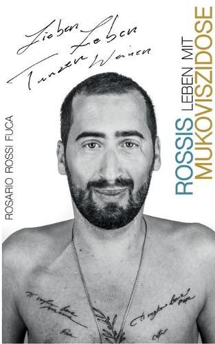 Cover image for Lieben Leben Tanzen Weinen: Rossis Leben mit Mukoviszidose