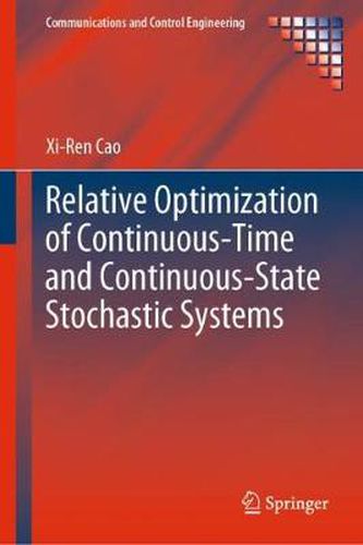 Cover image for Relative Optimization of Continuous-Time and Continuous-State Stochastic Systems