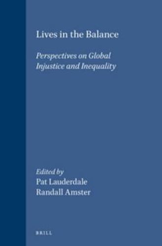 Lives in the Balance: Perspectives on Global Injustice and Inequality