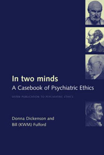 Cover image for In Two Minds: A Casebook of Psychiatric Ethics