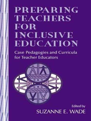 Cover image for Preparing Teachers for Inclusive Education: Case Pedagogies and Curricula for Teacher Educators