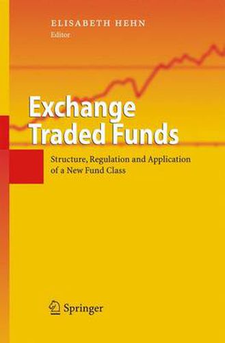 Cover image for Exchange Traded Funds: Structure, Regulation and Application of a New Fund Class