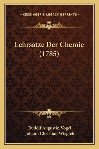 Lehrsatze Der Chemie (1785)