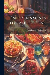 Cover image for Entertainments for All the Year