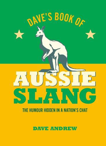 Dave's Book of Aussie Slang: The Hidden Humour in a Nation's Chat