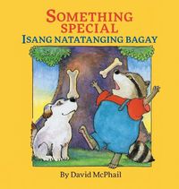 Cover image for Something Special / Isang Natatanging Bagay: Babl Children's Books in Tagalog and English