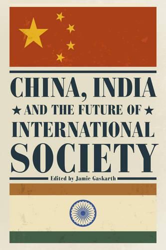 Cover image for China, India and the Future of International Society