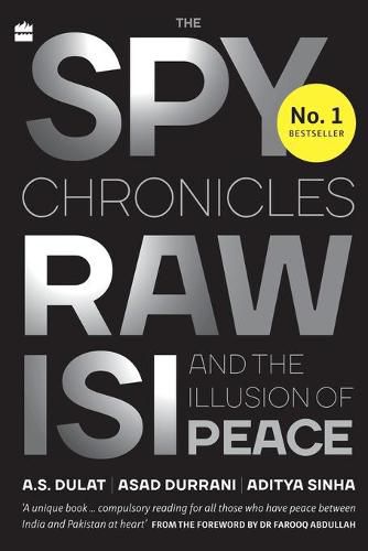 Cover image for The Spy Chronicles: RAW, ISI and the Illusion of Peace