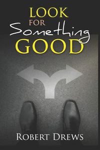 Cover image for Look for Something Good