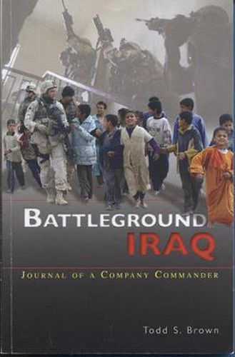 Battleground Iraq: Journal of a Company Commander