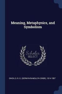 Cover image for Meaning, Metaphysics, and Symbolism