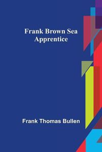 Cover image for Frank Brown Sea Apprentice