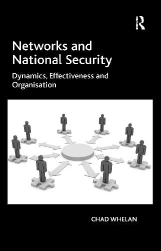 Cover image for Networks and National Security: Dynamics, Effectiveness and Organisation