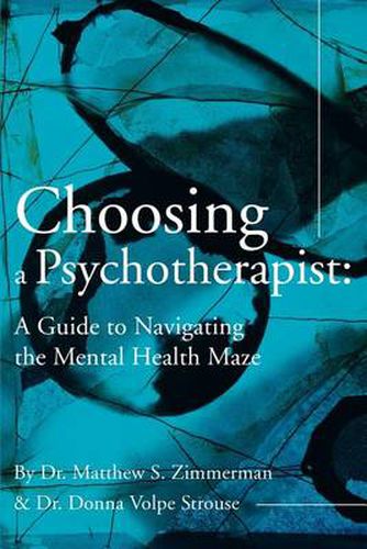 Cover image for Choosing a Psychotherapist: A Guide to Navigating the Mental Health Maze