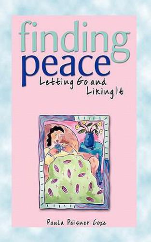 Finding Peace: Letting Go and Liking It