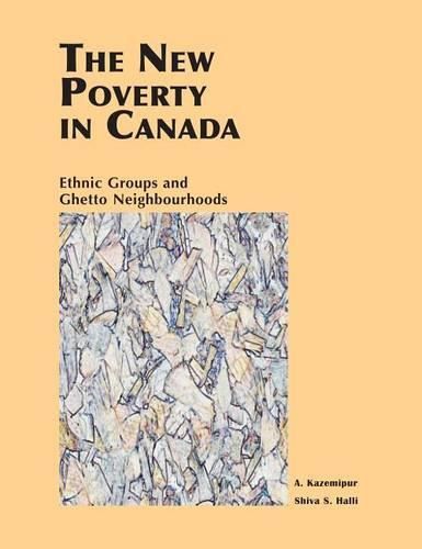 Cover image for New Poverty in Canada: Ethnic Groups and Ghetto Neighbourhoods