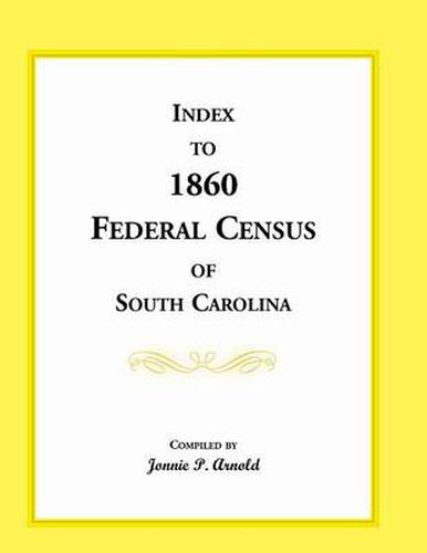 Cover image for Index to 1860 Federal Census of South Carolina