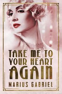 Cover image for Take Me To Your Heart Again