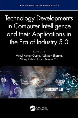 Cover image for Technology Developments in Computer Intelligence and their Applications in the era of Industry 5.0