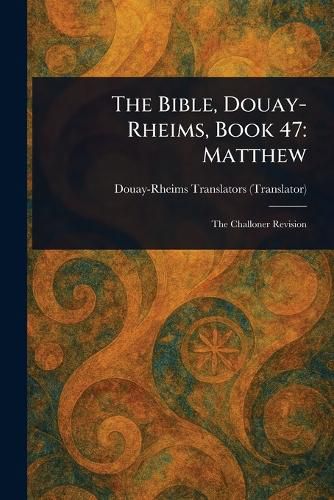 Cover image for The Bible, Douay-Rheims, Book 47