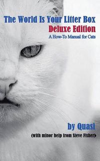 Cover image for The World Is Your Litter Box