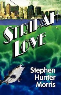 Cover image for Stripah Love: A Fishy Love Story