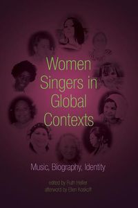 Cover image for Women Singers in Global Contexts: Music, Biography, Identity