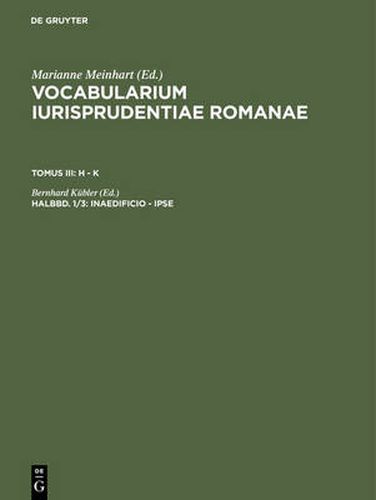 Cover image for Vocabularium iurisprudentiae Romanae, Halbbd. 1/3, inaedificio - ipse