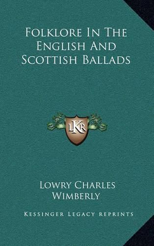 Cover image for Folklore in the English and Scottish Ballads