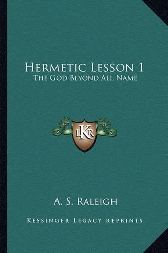 Hermetic Lesson 1: The God Beyond All Name