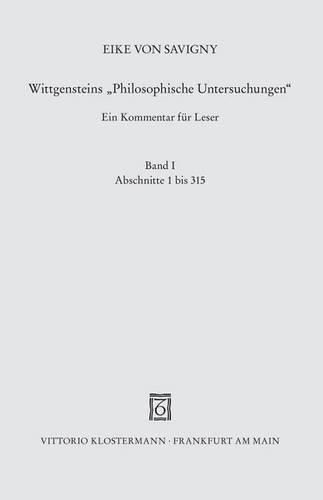 Cover image for Wittgensteins 'Philosophische Untersuchungen': Ein Kommentar Fur Leser. Band 1: Abschnitte 1 Bis 315